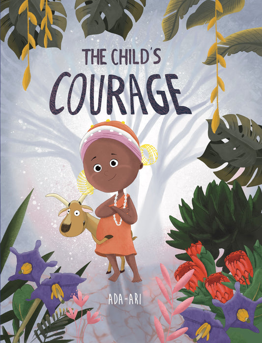 The Child's Courage - A Kikuyu Folktale (Presale. Delivered by December 20th)